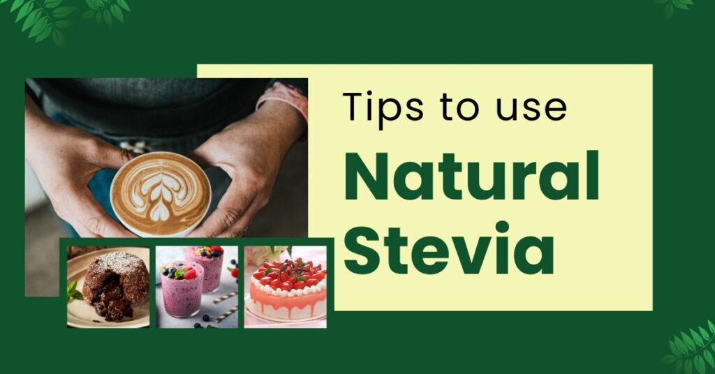 Tips to use Natural Stevia